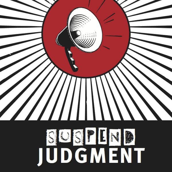 Suspend Judgement